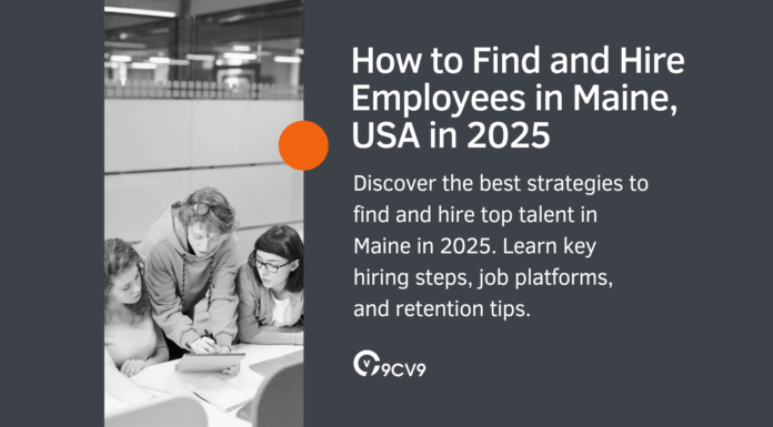 How to Find and Hire Employees in Maine, USA in 2025 How to Find and Hire Employees in Maine, USA in 2025