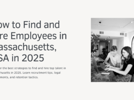 How to Find and Hire Employees in Massachusetts, USA in 2025