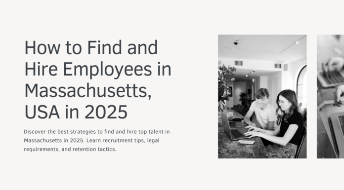How to Find and Hire Employees in Massachusetts, USA in 2025 How to Find and Hire Employees in Massachusetts, USA in 2025