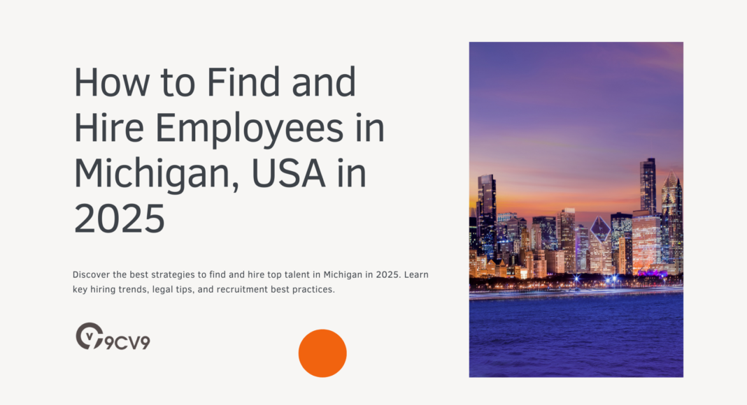 How to Find and Hire Employees in Michigan, USA in 2025