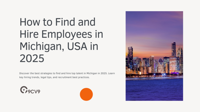 How to Find and Hire Employees in Michigan, USA in 2025