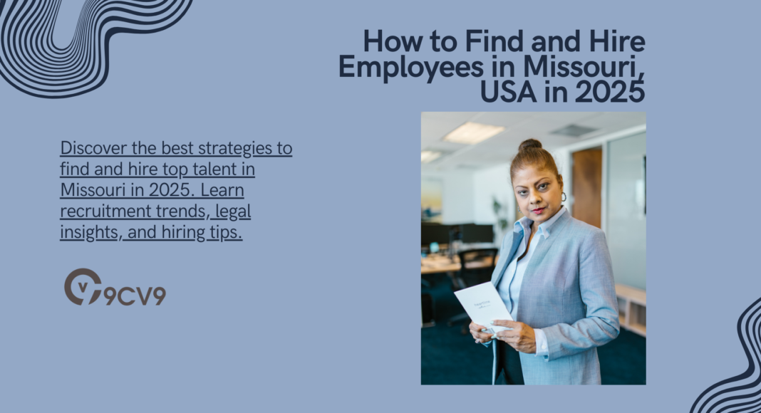 How to Find and Hire Employees in Missouri, USA in 2025