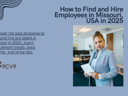 How to Find and Hire Employees in Missouri, USA in 2025