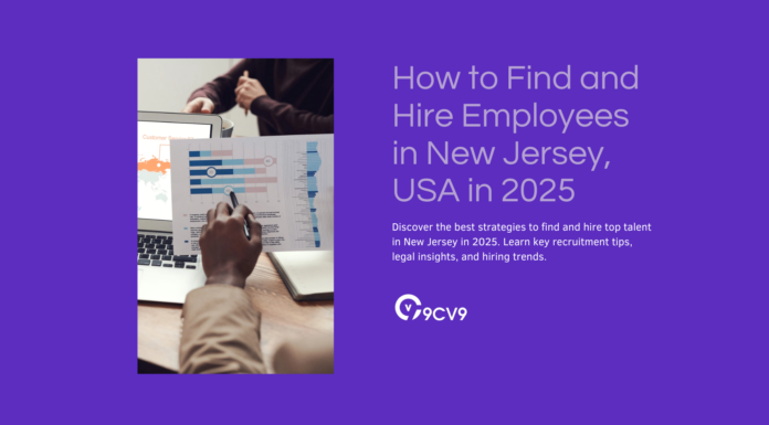 How to Find and Hire Employees in New Jersey, USA in 2025 How to Find and Hire Employees in New Jersey, USA in 2025