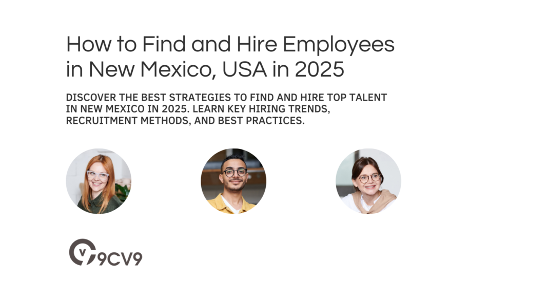 How to Find and Hire Employees in New Mexico, USA in 2025