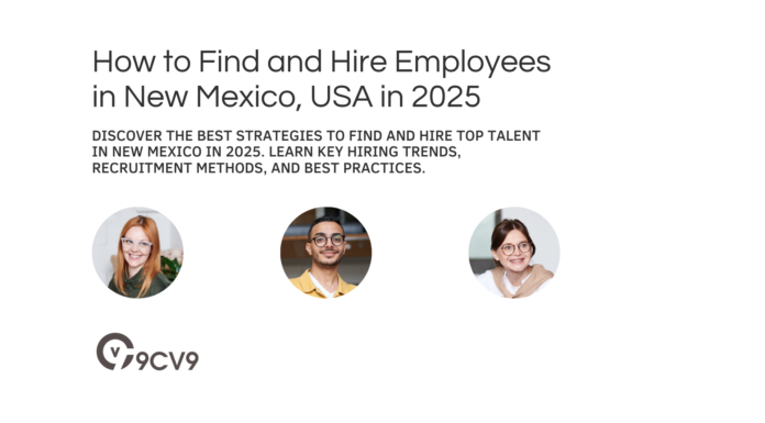 How to Find and Hire Employees in New Mexico, USA in 2025 How to Find and Hire Employees in New Mexico, USA in 2025