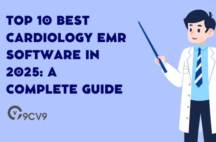 Top 10 Best Cardiology EMR Software in 2025: A Complete Guide