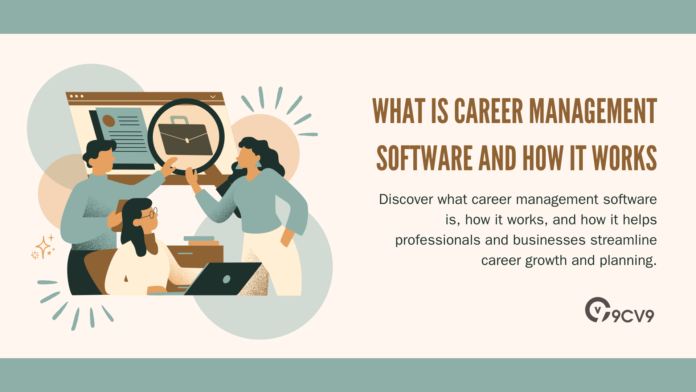 What is Career Management Software and How It Works