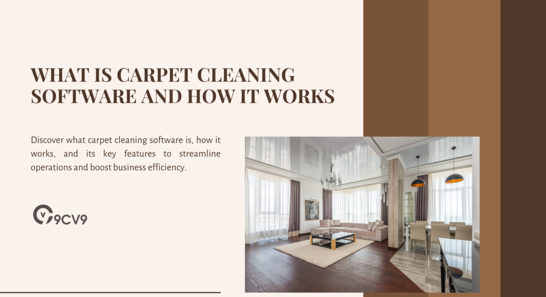 What is Carpet Cleaning Software and How It Works