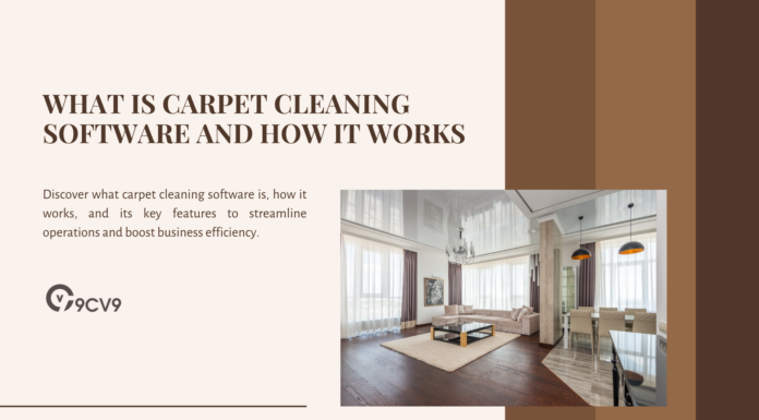 What is Carpet Cleaning Software and How It Works What is Carpet Cleaning Software and How It Works