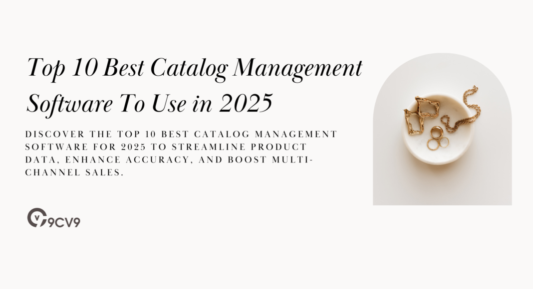 Top 10 Best Catalog Management Software To Use in 2025