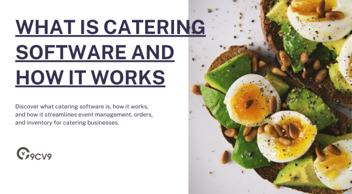 What is Catering Software and How It Works What is Catering Software and How It Works