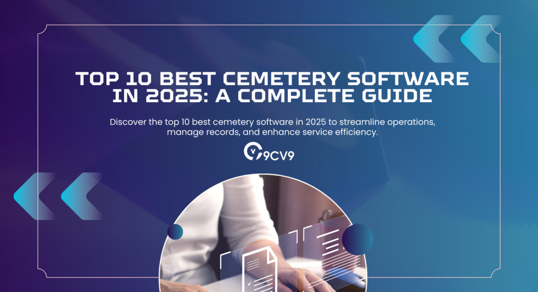 Top 10 Best Cemetery Software in 2025: A Complete Guide