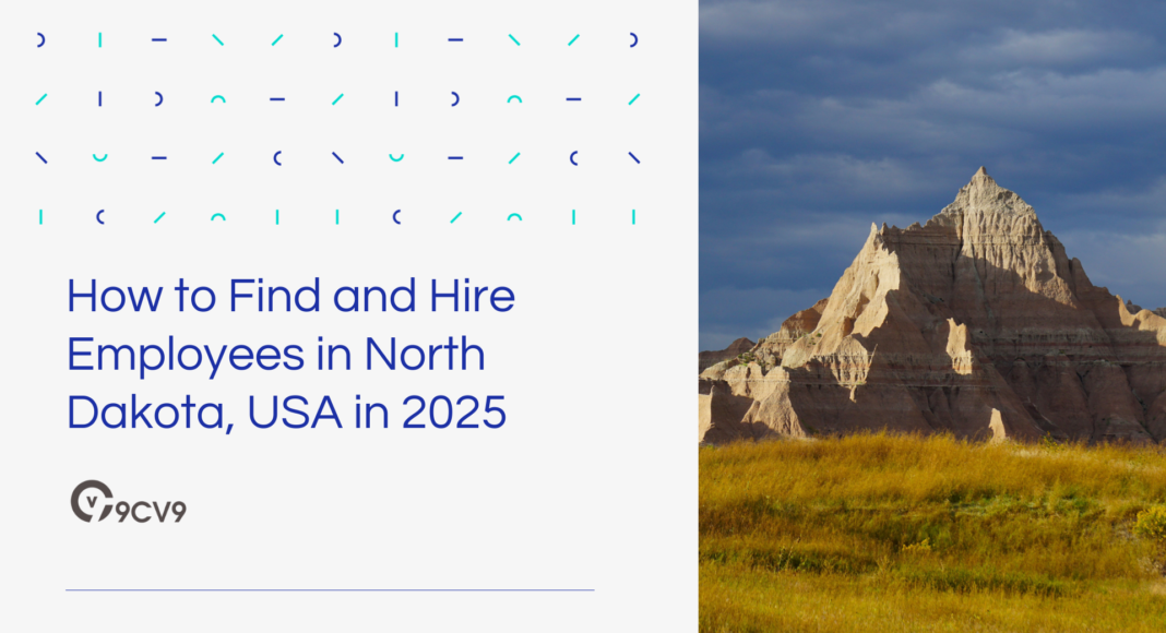 How to Find and Hire Employees in North Dakota, USA in 2025