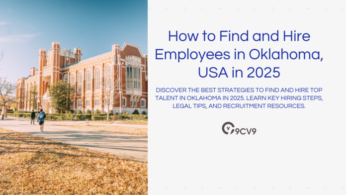How to Find and Hire Employees in Oklahoma, USA in 2025