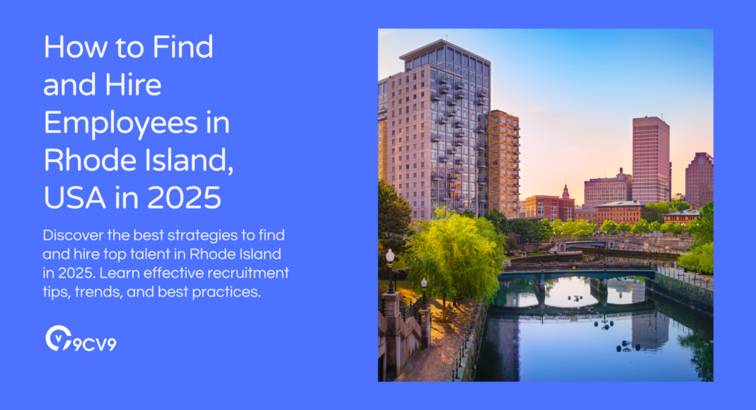 How to Find and Hire Employees in Rhode Island, USA in 2025