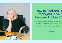 How to Find and Hire Employees in South Carolina, USA in 2025 How to Find and Hire Employees in South Carolina, USA in 2025