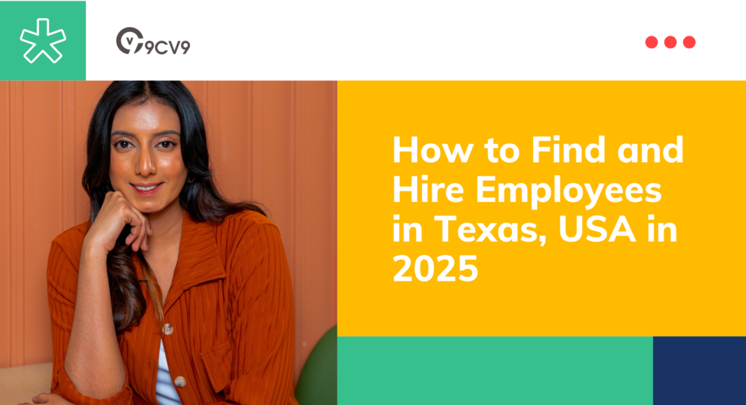 How to Find and Hire Employees in Texas, USA in 2025