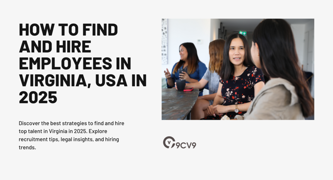 How to Find and Hire Employees in Virginia, USA in 2025