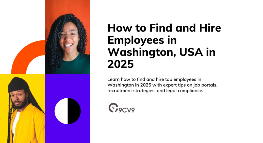 How to Find and Hire Employees in Washington, USA in 2025