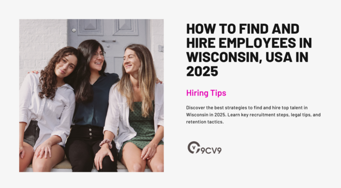 How to Find and Hire Employees in Wisconsin, USA in 2025 How to Find and Hire Employees in Wisconsin, USA in 2025