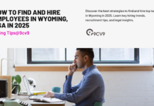 How to Find and Hire Employees in Wyoming, USA in 2025 How to Find and Hire Employees in Wyoming, USA in 2025