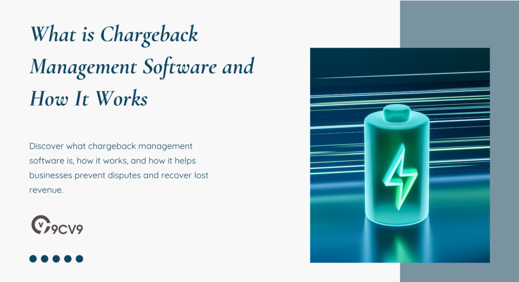 What is Chargeback Management Software and How It Works