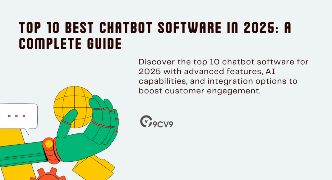 Top 10 Best Chatbot Software in 2025: A Complete Guide