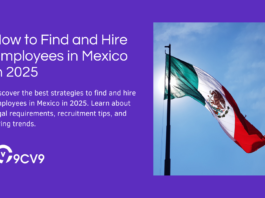 How to Find and Hire Employees in Mexico in 2025