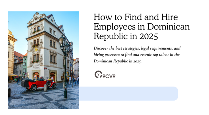 How to Find and Hire Employees in Dominican Republic in 2025 How to Find and Hire Employees in Dominican Republic in 2025