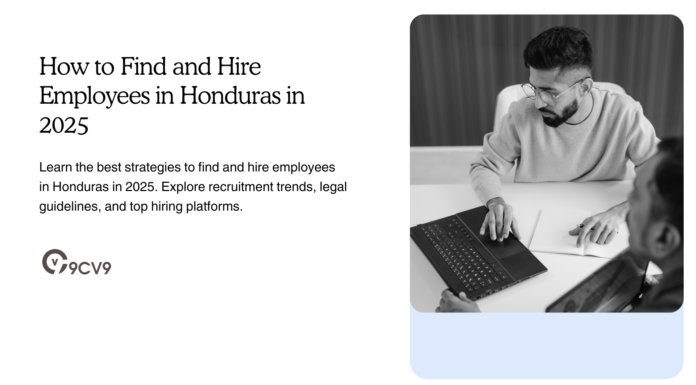 How to Find and Hire Employees in Honduras in 2025 How to Find and Hire Employees in Honduras in 2025