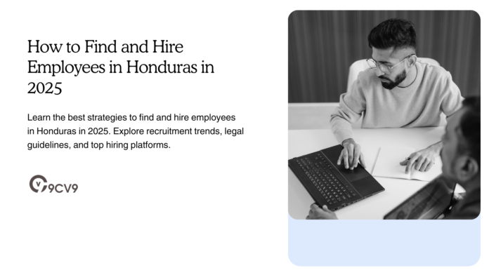 How to Find and Hire Employees in Honduras in 2025