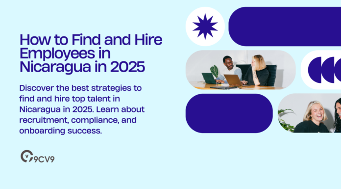 How to Find and Hire Employees in Nicaragua in 2025 How to Find and Hire Employees in Nicaragua in 2025