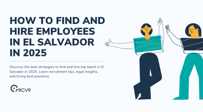 How to Find and Hire Employees in El Salvador in 2025 How to Find and Hire Employees in El Salvador in 2025