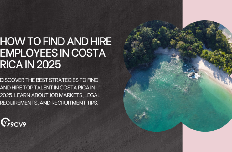 How to Find and Hire Employees in Costa Rica in 2025