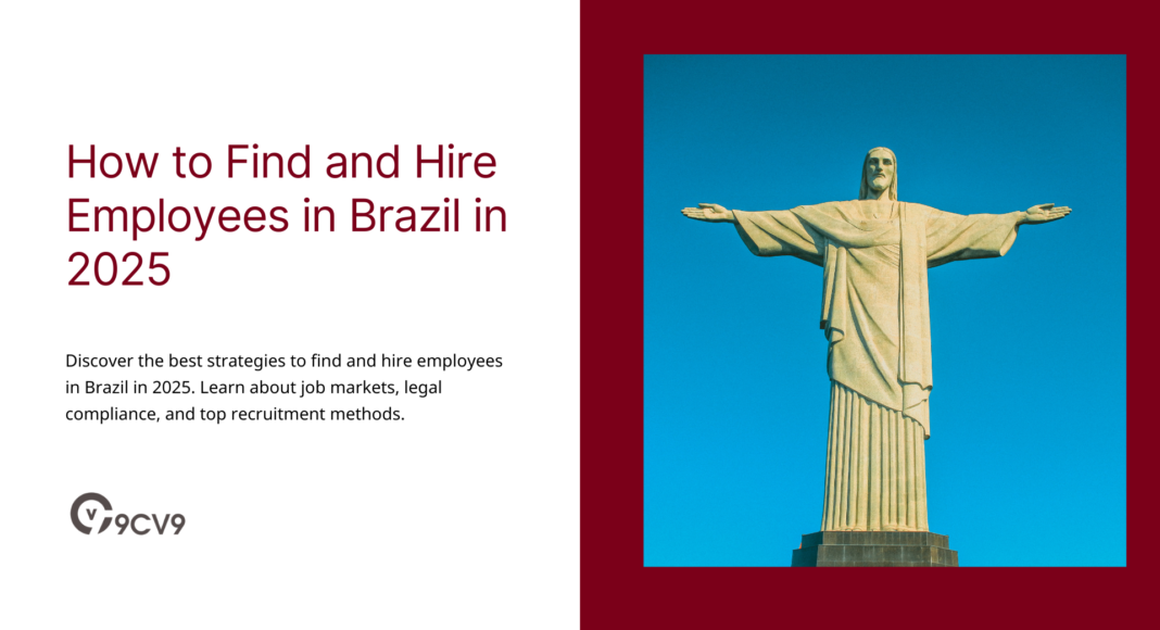 How to Find and Hire Employees in Brazil in 2025