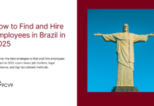 How to Find and Hire Employees in Brazil in 2025 How to Find and Hire Employees in Brazil in 2025