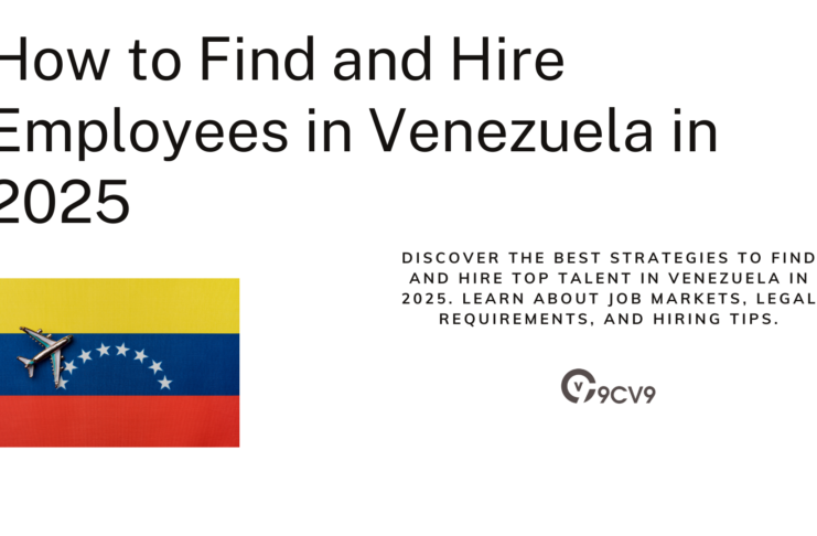 How to Find and Hire Employees in Venezuela in 2025