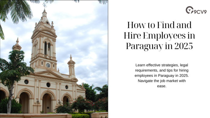 How to Find and Hire Employees in Paraguay in 2025 How to Find and Hire Employees in Paraguay in 2025