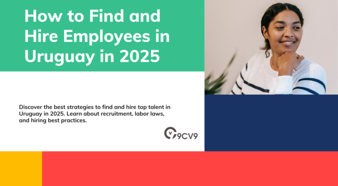 How to Find and Hire Employees in Uruguay in 2025 How to Find and Hire Employees in Uruguay in 2025