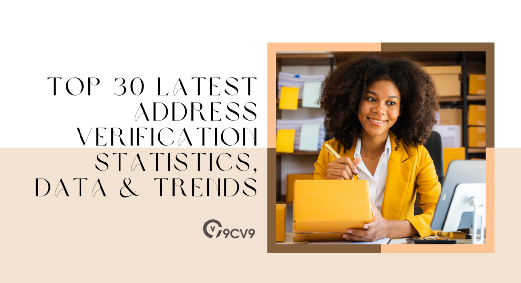 Top 30 Latest Address Verification Statistics, Data & Trends