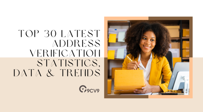 Top 30 Latest Address Verification Statistics, Data & Trends Top 30 Latest Address Verification Statistics, Data & Trends