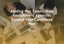 Finding Top Talent: How Recruitment Agencies Expand Your Candidate Pool Finding Top Talent: How Recruitment Agencies Expand Your Candidate Pool