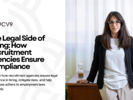 The Legal Side of Hiring: How Recruitment Agencies Ensure Compliance