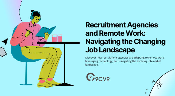 Recruitment Agencies and Remote Work: Navigating the Changing Job Landscape Recruitment Agencies and Remote Work: Navigating the Changing Job Landscape