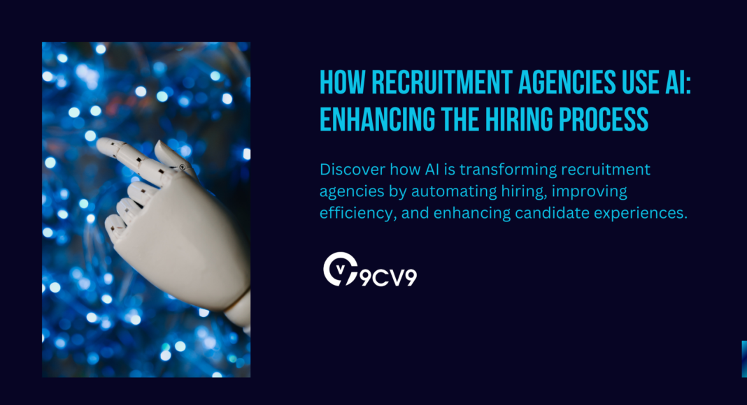 How Recruitment Agencies Use AI: Enhancing the Hiring Process