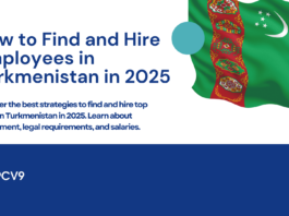 How to Find and Hire Employees in Turkmenistan in 2025