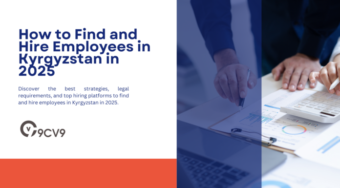 How to Find and Hire Employees in Kyrgyzstan in 2025 How to Find and Hire Employees in Kyrgyzstan in 2025