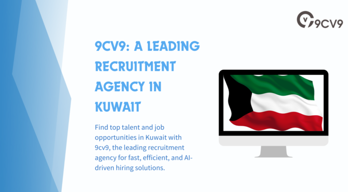 9cv9: A Leading Recruitment Agency in Kuwait 9cv9: A Leading Recruitment Agency in Kuwait