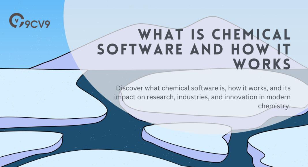 What is Chemical Software and How It Works